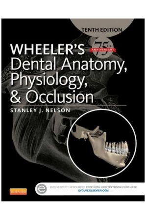 Wheeler's Dental Anatomy, Physiology and Occlusion, 10th Edition
