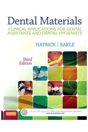 Dental Materials, 3rd Edition: Clinical Applications for Dental Assistants and Dental Hygienists
