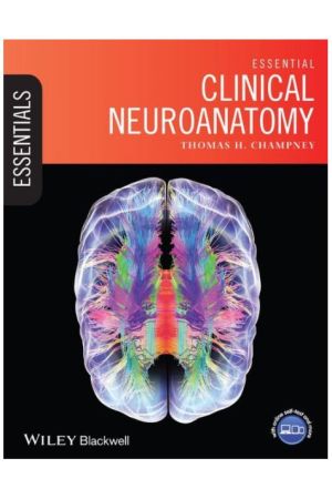 Essential Clinical Neuroanatomy, 1st Edition