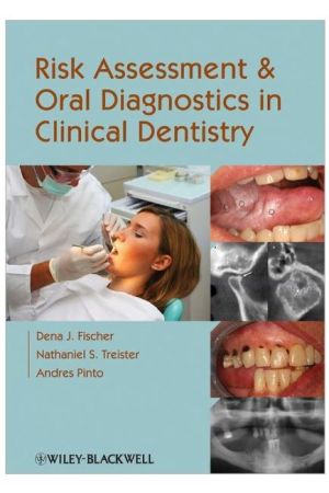  Risk Assessment and Oral Diagnostics in Clinical Dentistry, 1st Edition
