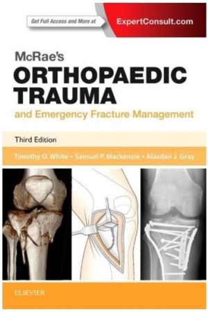  McRae's Orthopaedic Trauma and Emergency Fracture Management, 3rd Edition