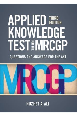 Applied Knowledge Test for the MRCGP, 3rd edition: Questions and Answers for the AKT