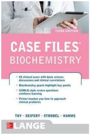 Case Files Biochemistry, 3rd Edition