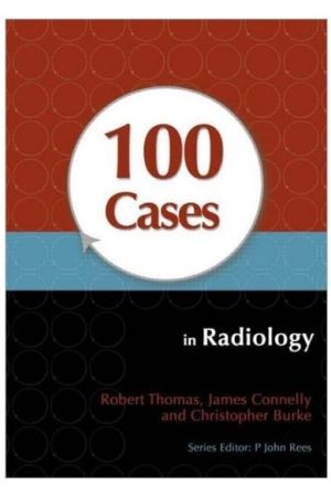 100 Cases in Radiology, 1st Edition