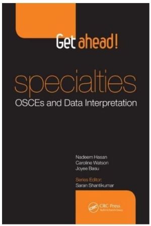 Get ahead! SPECIALTIES OSCEs and Data Interpretation, 1st Edition
