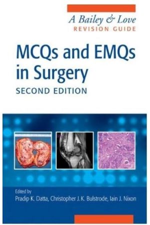 MCQs and EMQs in Surgery: A Bailey & Love Revision Guide, 2nd Edition