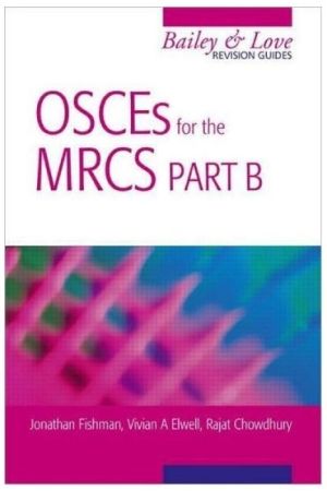 OSCEs for the MRCS Part B A Bailey & Love Revision Guide