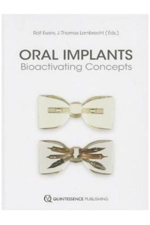 Oral Implants: Bioactivating Concepts, 1st Edition