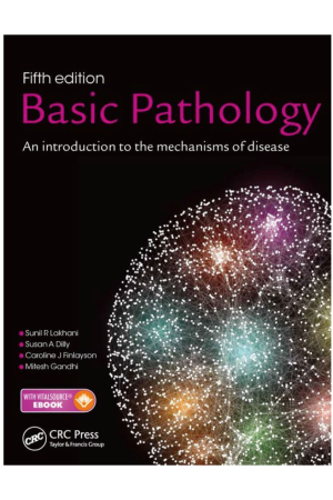 Basic Pathology, Fifth Edition: An introduction to the mechanisms of disease, 5th edition