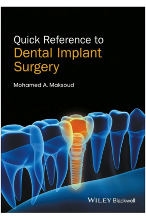 Quick Reference to Dental Implant Surgery, 1st Edition