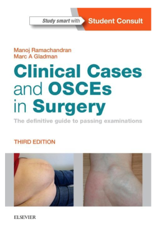 Clinical Cases and OSCEs in Surgery, 3rd Edition: The definitive guide to passing examinations