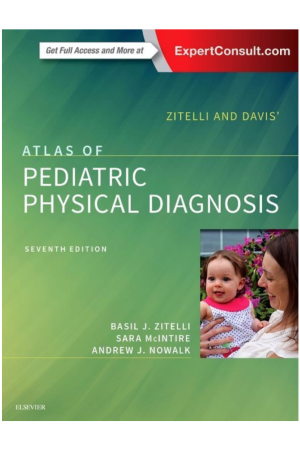 Zitelli and Davis' Atlas of Pediatric Physical Diagnosis, 7th Edition
