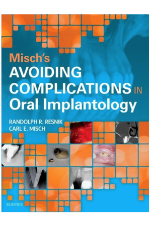 Misch's Avoiding Complications in Oral Implantology, 1st Edition