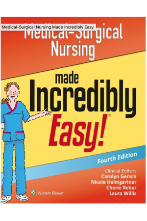 Medical-Surgical Nursing Made Incredibly Easy, 4th edition