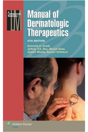Manual of Dermatologic Therapeutics (Lippincott Manual Series) 8th Edition