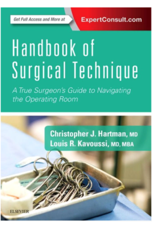 Handbook of Surgical Technique, 1st Edition: A True Surgeon's Guide to Navigating the Operating Room