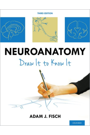 Neuroanatomy: Draw It to Know It, 3rd Edition
