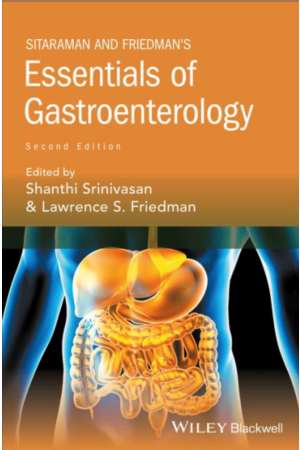 Sitaraman and Friedman's Essentials of Gastroenterology, 2nd edition