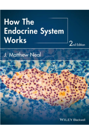 How the Endocrine System Works, 2nd Edition