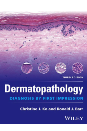Dermatopathology: Diagnosis by First Impression, 1st edition