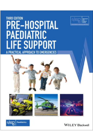 Pre-Hospital Paediatric Life Support: The Practical Approach, 3rd Edition