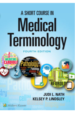 A Short Course in Medical Terminology, International Edition, 4th edition