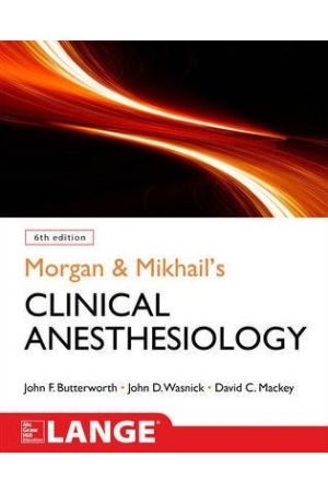 Morgan and Mikhail's Clinical Anesthesiology, Inernational Edition, 6th edition
