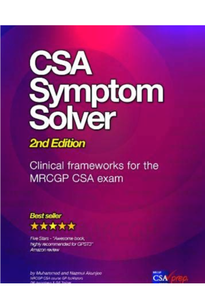 CSA Symptom Solver 2nd edition: Clinical Frameworks for the MRCGP CSA Exam
