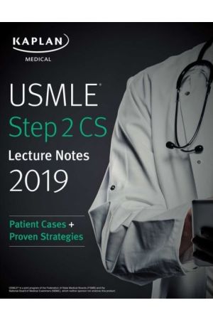 USMLE Step 2 CS Lecture Notes 2019: Patidnet Cases + Proven Strategies