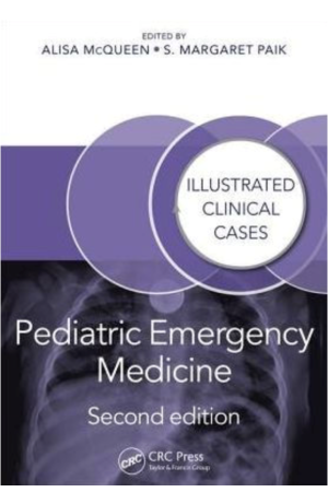 Pediatric Emergency Medicine: Illustrated Clinical Cases, Second Edition