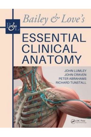 Bailey & Love's Essential Clinical Anatomy, 1st Edition