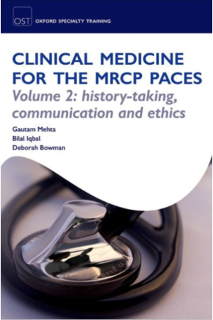 OST: Clinical Medicine for the MRCP PACES: Volume 2: History-Taking, Communication and Ethics