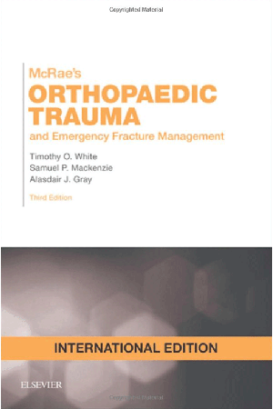 Mcrae's Orthopaedic Trauma and Emergency Fracture Management, International Edition, 3rd Edition