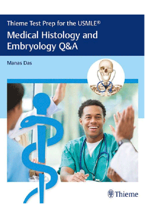 Thieme Test Prep for the USMLE?: Medical Histology and Embryology Q&A