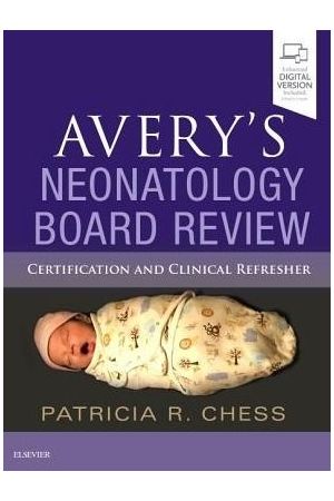 Avery's Neonatology Board Review: Certification and Clinical Refresher, 1st Edition