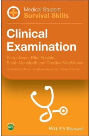 Medical Student Survival Skills: Clinical Examination, 1st Edition