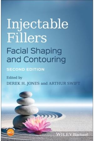 Injectable Fillers: Facial Shaping and Contouring, 2nd Edition