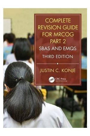 Complete Revision Guide for MRCOG Part 2: SBAs and EMQs, 3rd Edition