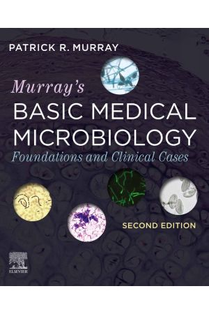 Murray's Basic Medical Microbiology: Foundations and Clinical Cases, 2nd Edition
