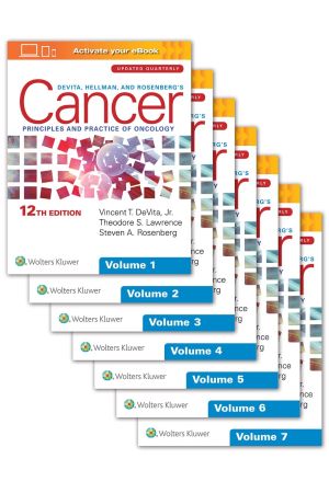 DeVita, Hellman, and Rosenberg's Cancer: Principles & Practice of Oncology, 12 th Edition, Multi-Volume, 7 Volumes Edition