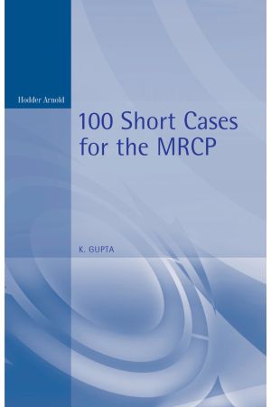 100 Short Cases for the MRCP, 2nd Edition