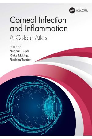 Corneal Infection and Inflammation: A Colour Atlas 1st Edition