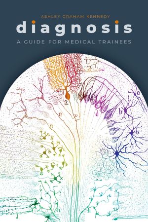 Diagnosis: A Guide for Medical Trainees
