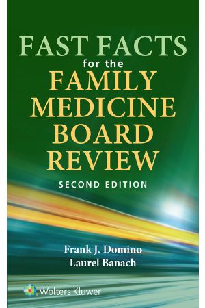 Fast Facts for the Family Medicine Board Review 2nd edition
