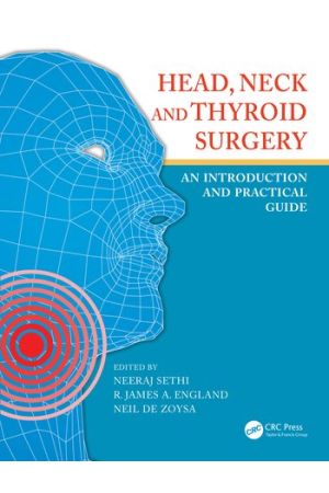 head-neck-and-thyroid-surgery-an-introduction-and-practical-guide-9781138035614