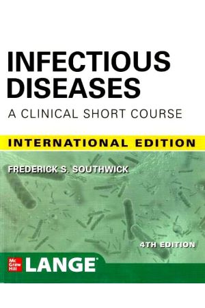 Infectious Diseases: A Clinical Short Course, 4th Edition, International edition