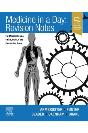 Medicine in a Day: Revision Notes for Medical Exams, Finals, UKMLA and Foundation Years 