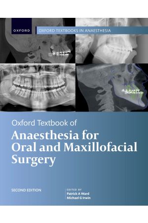 Oxford Textbook of Anaesthesia for Oral and Maxillofacial Surgery, Second Edition
