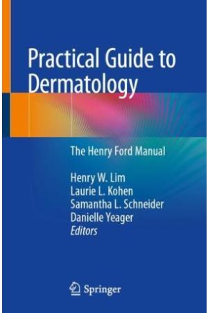 Practical Guide to Dermatology: The Henry Ford Manual, 1st Edition