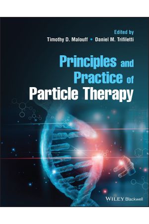 Principles and Practice of Particle Therapy 1st Edition
